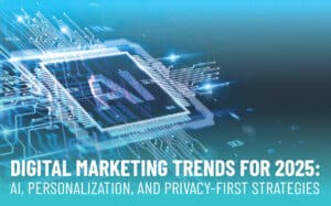 Digital Marketing Trends 2025 | Image with text for blog Digital Marketing Trends 2025 - AI, Personalization, and Privacy-First Strategies | Digital Marketing Services from PMC Media Group