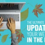 The Ultimate Guide to Updating Your Website in the Fall | Image with text for blog The Ultimate Guide to Updating Your Website in the Fall | PMC Media Group